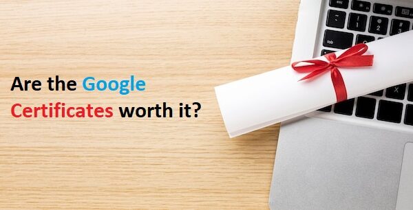 Are the google certificates worth it